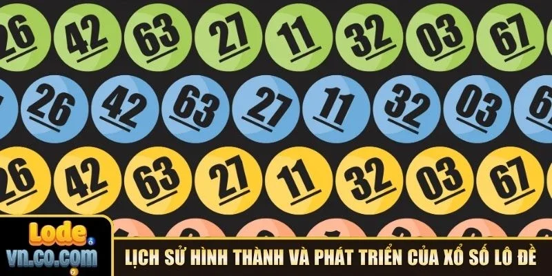Lịch sử hình thành và phát triển của xổ số lô đề