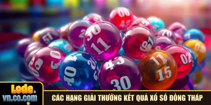 Các hạng giải thưởng kết quả xổ số Đồng Tháp