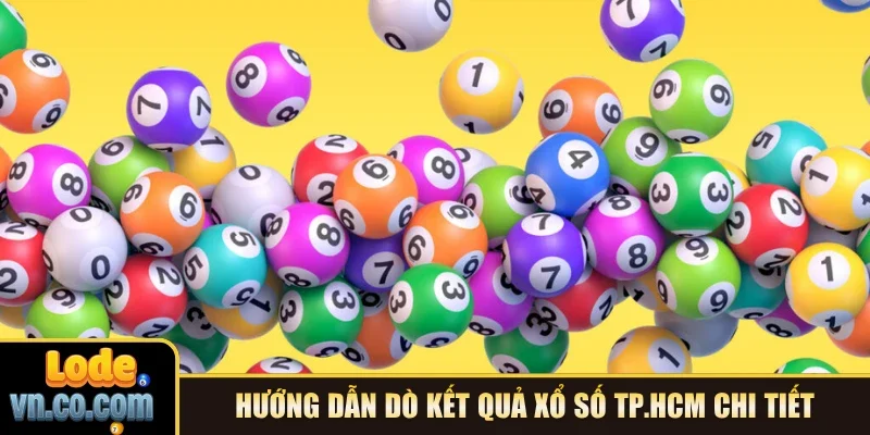 Hướng dẫn dò kết quả xổ số TP.HCM chi tiết