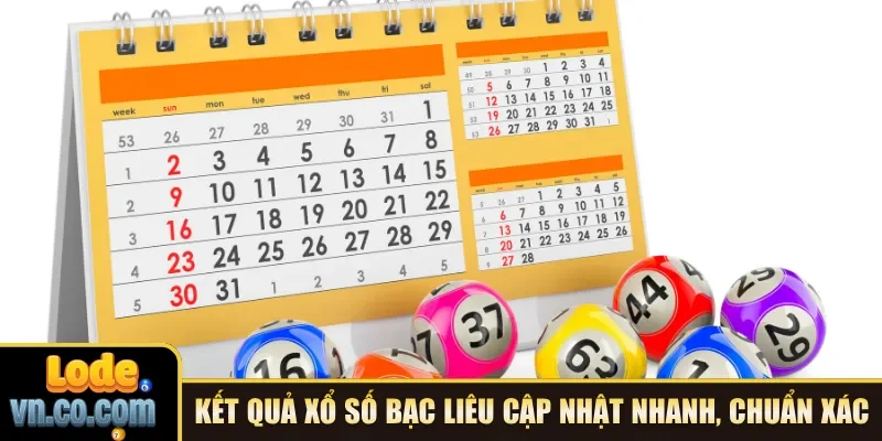 Kết quả xổ số Bạc Liêu cập nhật nhanh, chuẩn xác