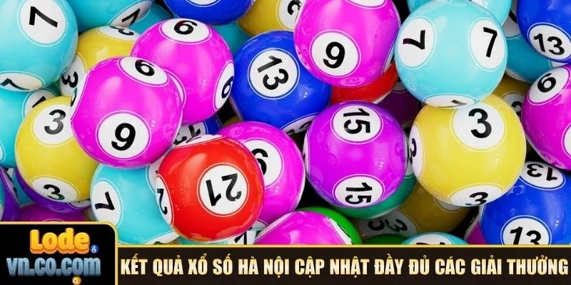 Kết quả xổ số Hà Nội cập nhật đầy đủ các giải thưởng