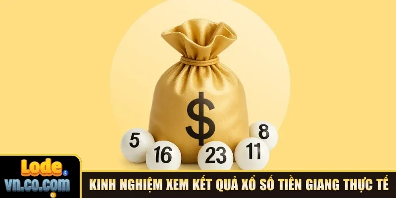 Kinh nghiệm xem kết quả xổ số Tiền Giang thực tế