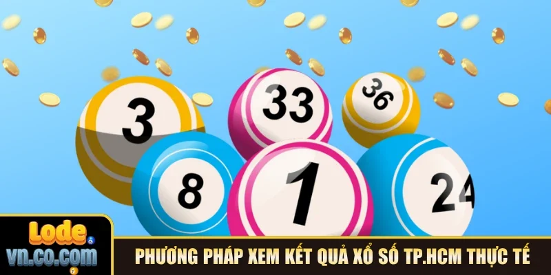 Phương pháp xem kết quả xổ số TP.HCM thực tế