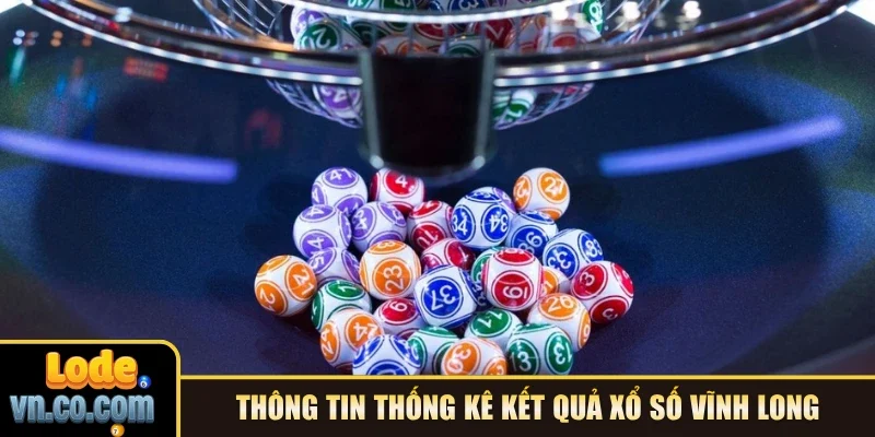 Thông tin thống kê kết quả xổ số Vĩnh Long