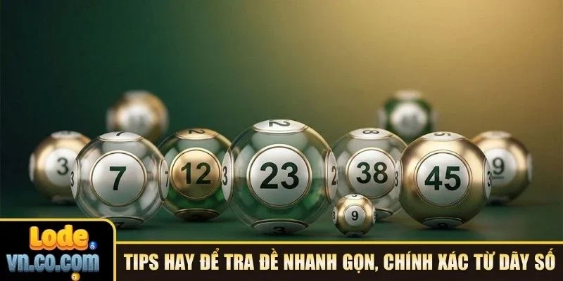 Tips hay để tra đề nhanh gọn, chính xác từ dãy số