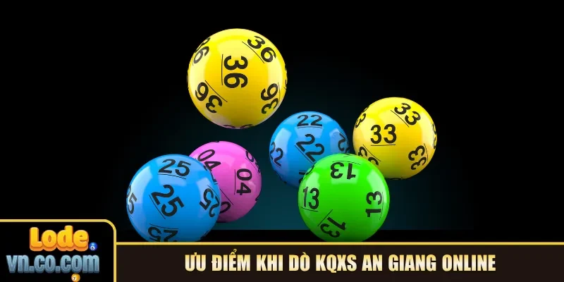 Ưu điểm khi dò KQXS An Giang online